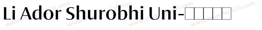 Li Ador Shurobhi Uni字体转换